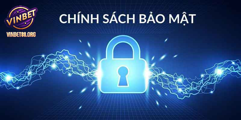 Chính sách bảo mật VINBET và thông tin cá nhân