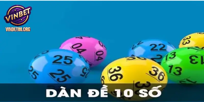 Lựa chọn dàn đề 10 số bất bại và cược chính xác